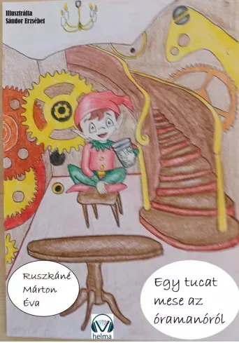 Ruszkáné Márton Éva - Egy tucat mese az Óramanóról (e-könyv)