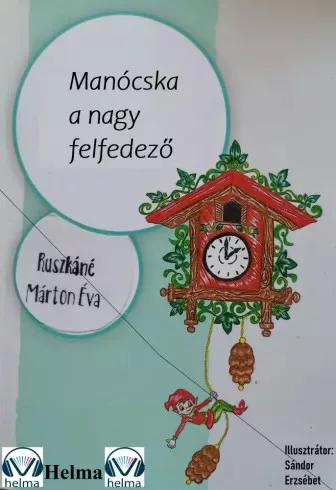 Ruszkáné Márton Éva - Manócska ​a nagy felfedező (e-könyv)