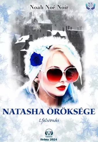Noah Noé Noir - Natasha öröksége - 1. felvonás (e-könyv)