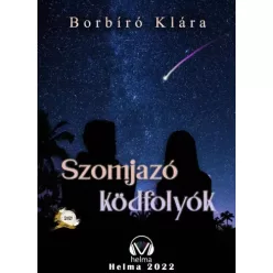 Borbíró Klára - Szomjazó ködfolyók (e-könyv)