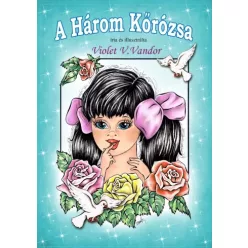 Violet V. Vandor - A három kőrózsa (e-könyv)
