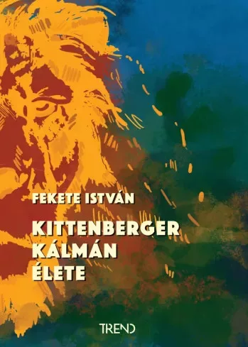 Fekete István - Kittenberger Kálmán élete (e-könyv)