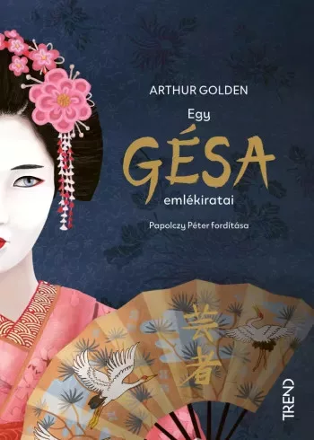 Arthur Golden - Egy gésa emlékiratai (e-könyv)