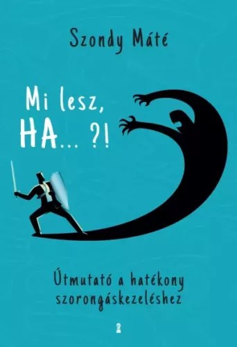 Szondy Máté - Mi lesz, HA ... ?! (e-könyv)