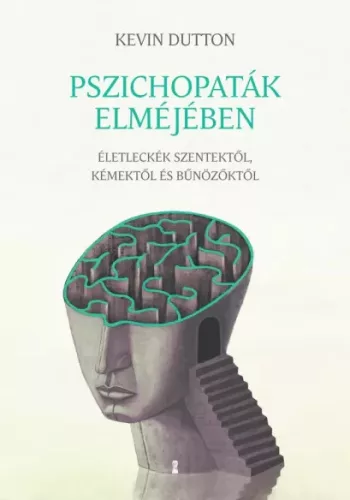 Kevin Dutton - Pszichopaták elméjében (e-könyv)