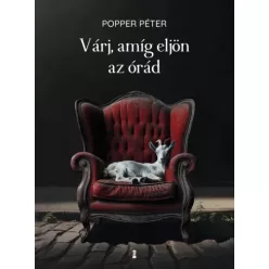 Popper Péter - Várj, amíg eljön az órád (e-könyv)