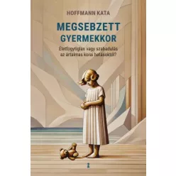 Hoffmann Kata - Megsebzett gyermekkor (e-könyv)