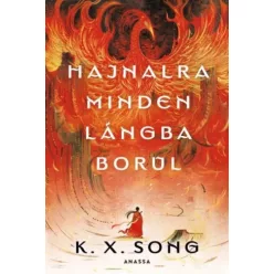 K. X. Song - Hajnalra minden lángba borul (e-könyv)