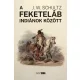 J. W. Schultz - A feketeláb indiánok között (e-könyv)