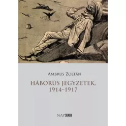   Ambrus Zoltán - Háborús ​jegyzetek, 1914–1917 (e-könyv)