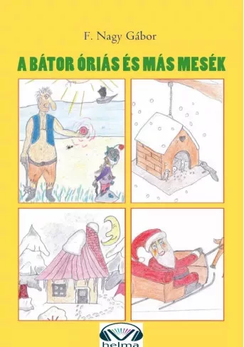 F. Nagy Gábor - A bátor óriás és más mesék (e-könyv)