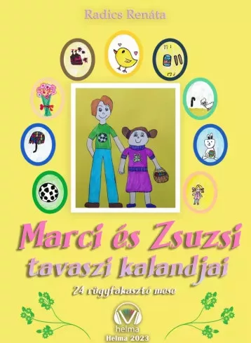 Radics Renáta Zsuzsanna - Marci és Zsuzsi tavaszi kalandjai (e-könyv)