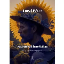 Laczi Péter - Napraforgó árnyékában (e-könyv)