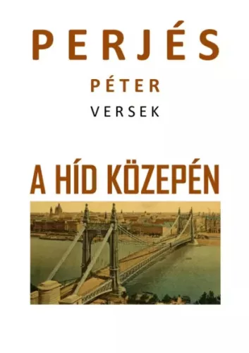 Perjés Péter - A híd közepén (e-könyv)