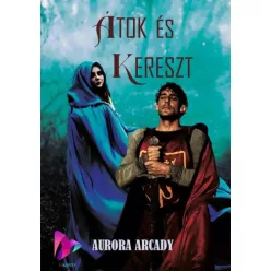 Aurora Arcady - Átok és kereszt (e-könyv)