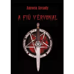 Aurora Arcady - A Fiú vérvonal (e-könyv)