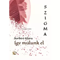 Borbíró Klára - Így múlunk el (e-könyv)