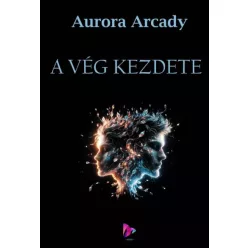 Aurora Arcady - A vég kezdete (e-könyv)