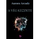 Aurora Arcady - A vég kezdete (e-könyv)
