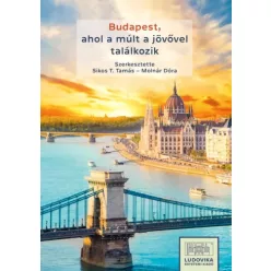   Molnár Dóra, Sikos T. Tamás - Budapest, ahol a múlt a jövővel találkozik (e-könyv)