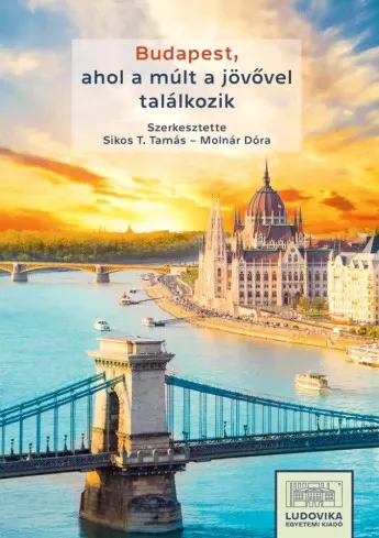 Molnár Dóra, Sikos T. Tamás - Budapest, ahol a múlt a jövővel találkozik (e-könyv)