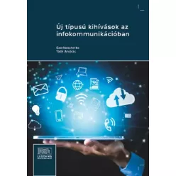  Dr. Tóth András - Új típusú kihívások az infokommunikációban (e-könyv)