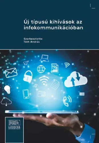 Dr. Tóth András - Új típusú kihívások az infokommunikációban (e-könyv)
