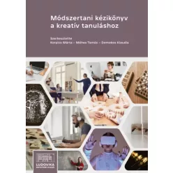   Domokos Klaudia (szerk.), Korpics Márta (szerk.), Méhes Tamás (szerk.) - Módszertani kézikönyv a kreatív tanuláshoz (e-könyv)