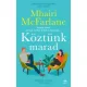 Mhairi McFarlane - Köztünk marad (e-könyv)