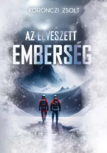 Koronczi Zsolt - Az elveszett emberség (e-könyv)