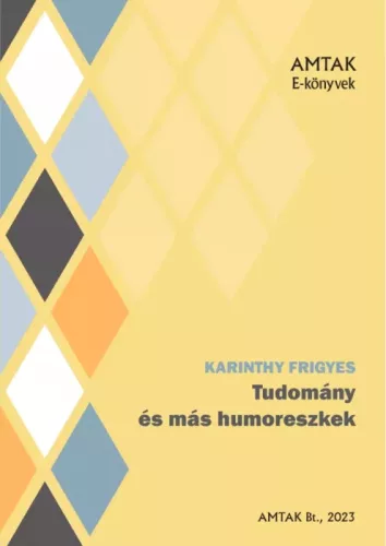 Karinthy Frigyes - Tudomány és más humoreszkek (e-könyv)