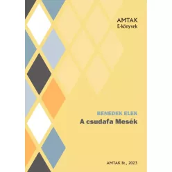 Benedek Elek - A csudafa Mesék (e-könyv)