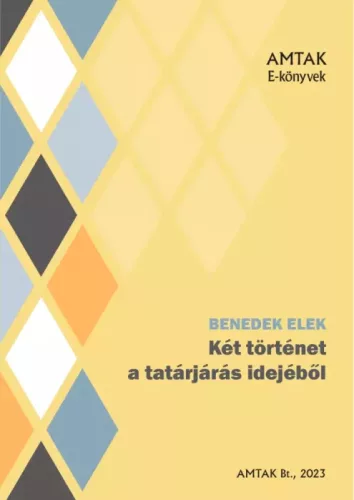 Benedek Elek - Két történet a tatárjárás idejéből (e-könyv)
