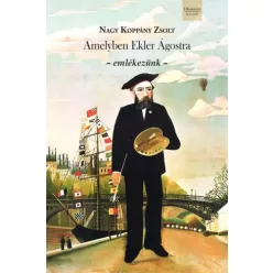   Nagy Koppány Zsolt - Amelyben Ekler Ágostra emlékezünk (e-könyv)