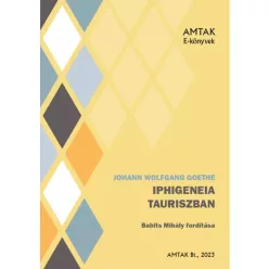   Johann Wolfgang von Goethe - Iphigéneia Tauriszban (e-könyv)