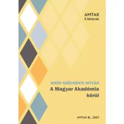 Széchenyi István - A Magyar Akadémia körül (e-könyv)