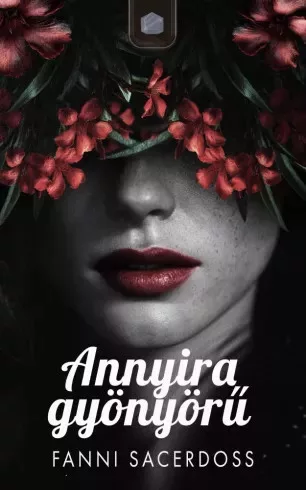 Sacerdoss Fanni - Annyira gyönyörű (e-könyv)