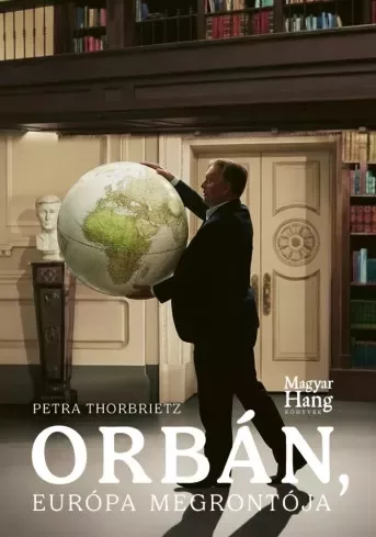 Petra Thorbrietz - Orbán, Európa megrontója (e-könyv)
