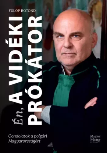 Fülöp Botond - Én, a vidéki prókátor (e-könyv)