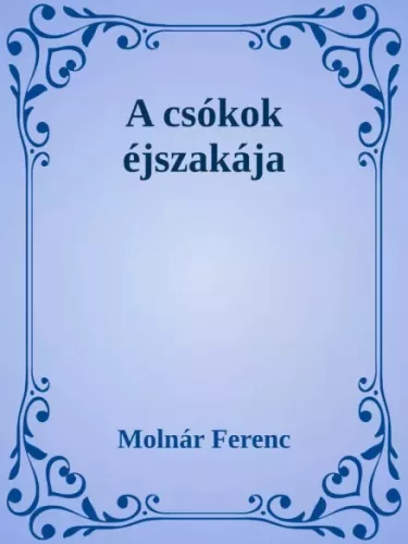 Molnár Ferenc - A csókok éjszakája (e-könyv)