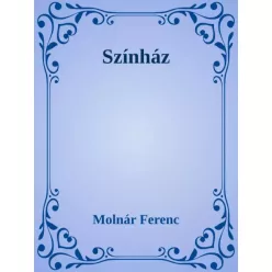 Molnár Ferenc - Színház (e-könyv)