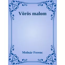 Molnár Ferenc - Vörös malom (e-könyv)