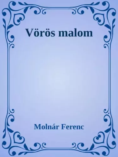 Molnár Ferenc - Vörös malom (e-könyv)