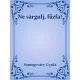 Somogyváry Gyula - Ne sárgulj, fűzfa! (e-könyv)