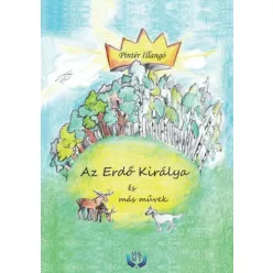   Pintér Illangó - Az Erdő Királya és más művek (e-könyv)