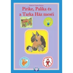   Pintérné Gépész Bettina - Pirike, Palika és a Tarka ház meséi (e-könyv)