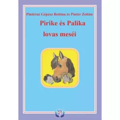   Pintér Zoltán, Pintérné Gépész Bettina - Pirike és Palika lovas meséi (e-könyv)