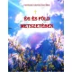 Pintérné Gépész Bettina - Ég és föld metszetében (e-könyv)
