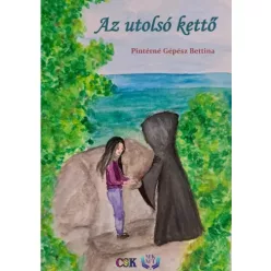 Pintérné Gépész Bettina - Az utolsó kettő (e-könyv)