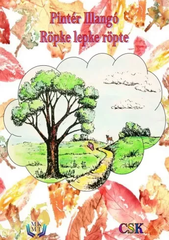 Pintér Illangó, Pintérné Gépész Bettina - Röpke lepke röpte és (J)égtörő (e-könyv)